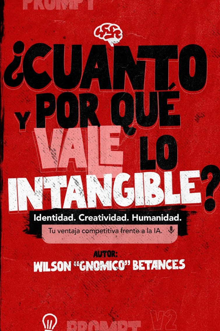 Portada del libro ¿Cuánto y Por Qué Vale lo Intangible? de Wilson 'Gnómico' Betances